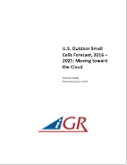 U.S. Outdoor Small Cells, 2016-2021: Moving toward the Cloud preview image