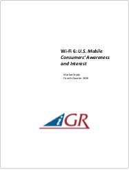 Wi-Fi 6: U.S. Mobile Consumers’ Awareness and Interest preview image